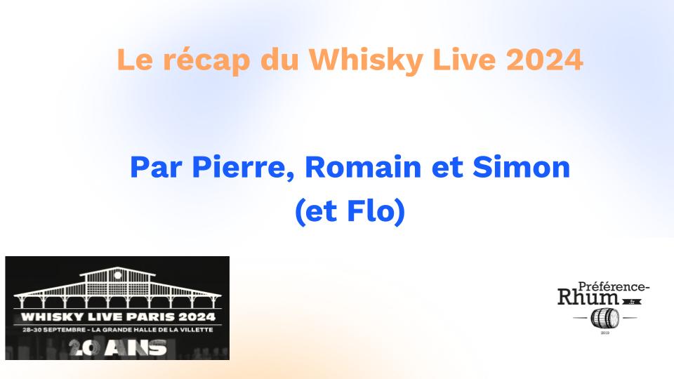 On débriefe le Whisky Live 2024