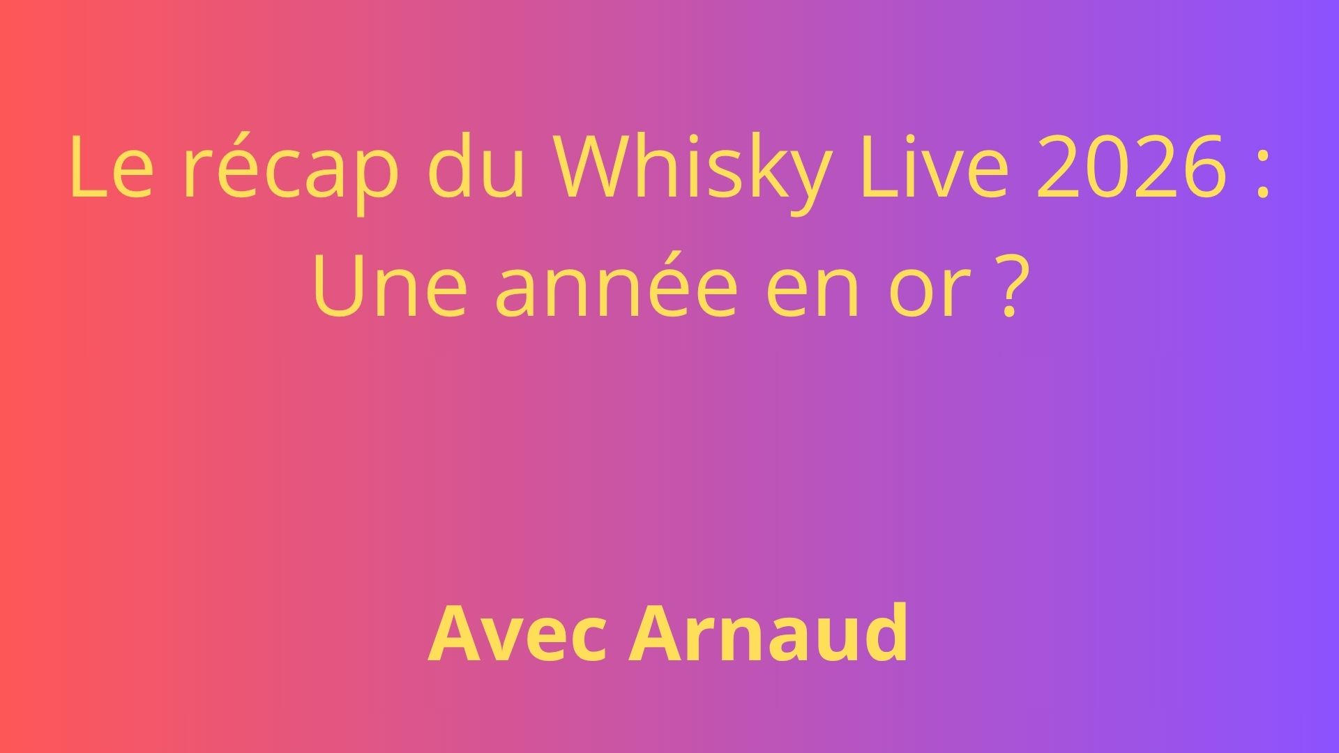 Le récap vidéo du Whisky Live 2026
